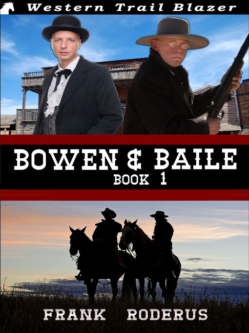 Title details for Bowen & Baile by Frank Roderus - Available